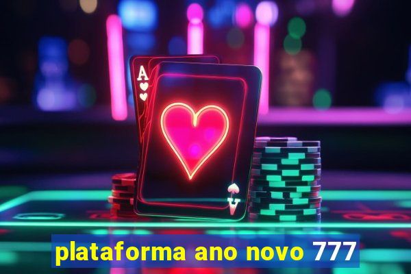 plataforma ano novo 777